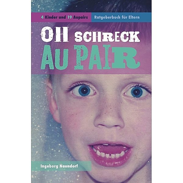 Oh Schreck Aupair, Ingeborg Naundorf