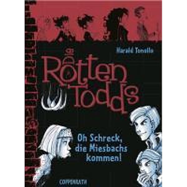 Oh Schreck, die Miesbachs kommen! / Die Rottentodds Bd.5, Harald Tonollo