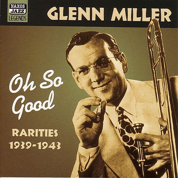 Oh So Good, Glenn Miller