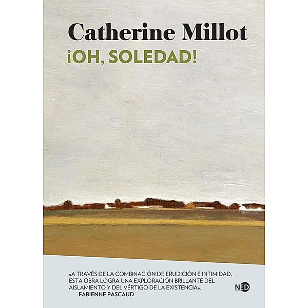 ¡Oh, soledad!, Catherine Millot