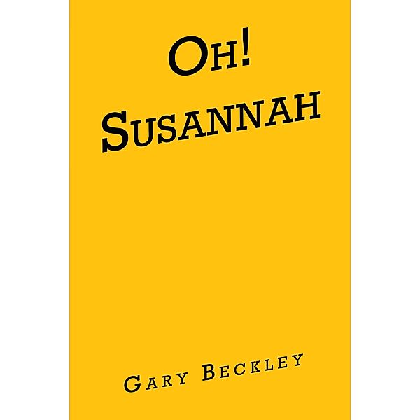 OH! SUSANNAH, Gary Beckley