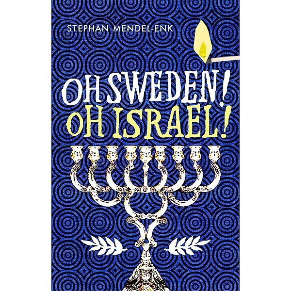 Oh Sweden! Oh Israel! / Granta Books, Stephan Mendel-Enk
