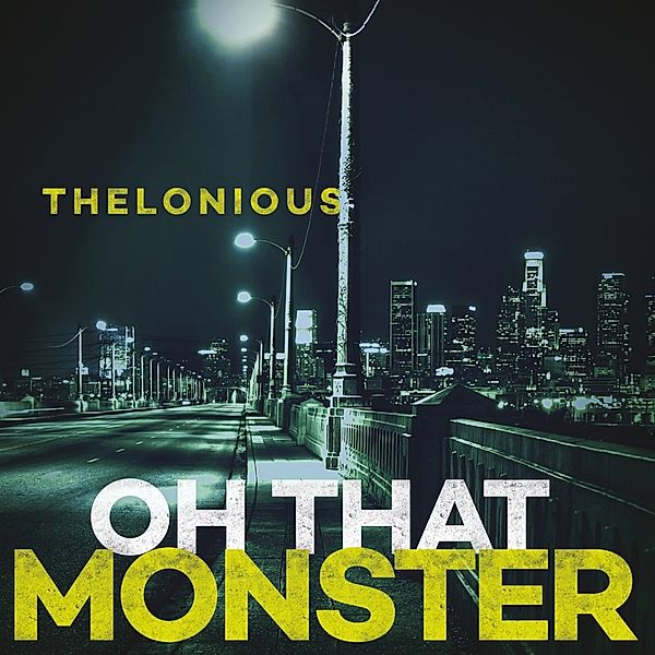 Oh That Monster (Vinyl), Thelonious Monster