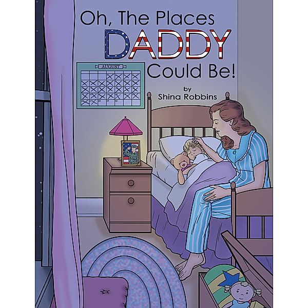 Oh, the Places Daddy Could Be!, Shina Robbins