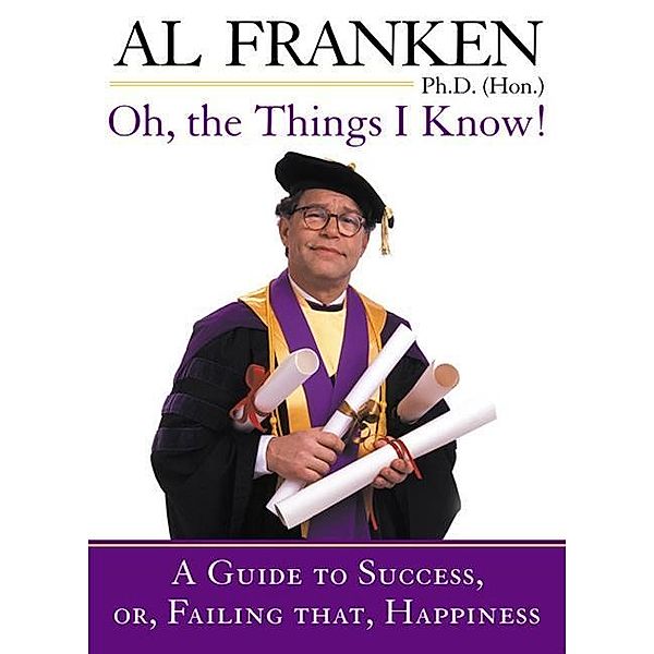 Oh, the Things I Know!, Al Franken