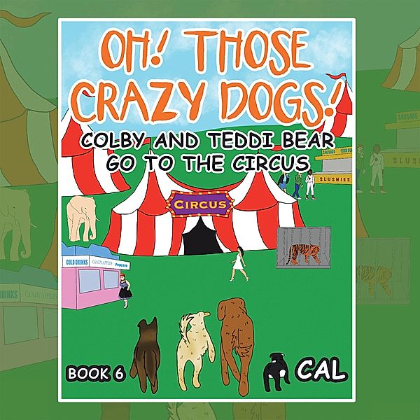 Oh! Those Crazy Dogs !, Cal