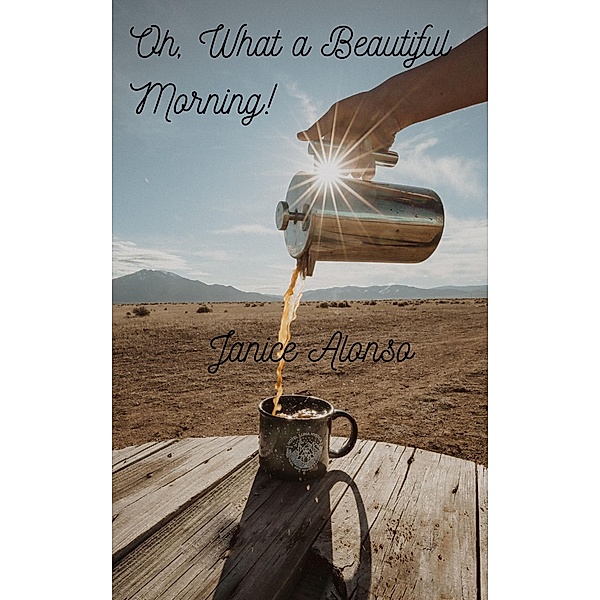 Oh, What a Beautiful Morning! (Devotionals, #88) / Devotionals, Janice Alonso