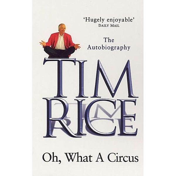 Oh, What A Circus, Tim Rice