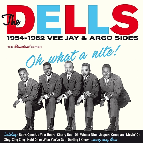 Oh What A Nite! 1954-62 Vee Jay & Argo Sides, The Dells