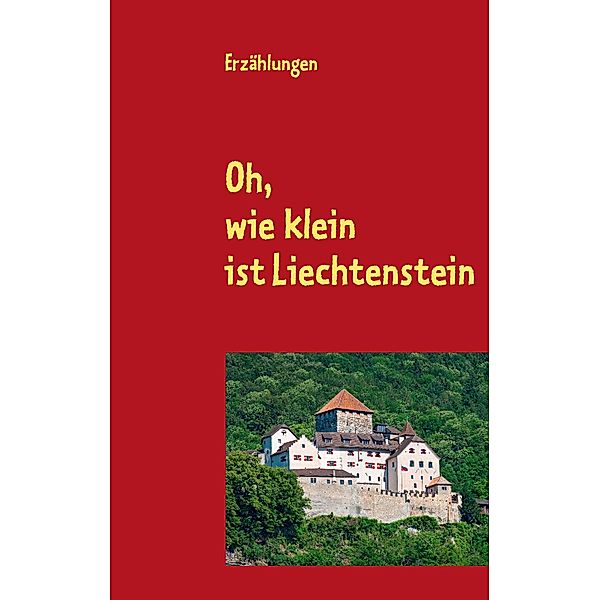 Oh, wie klein ist Liechtenstein