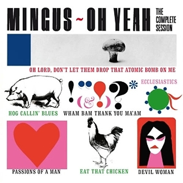 Oh Yeah-The Complete Session, Charles Mingus