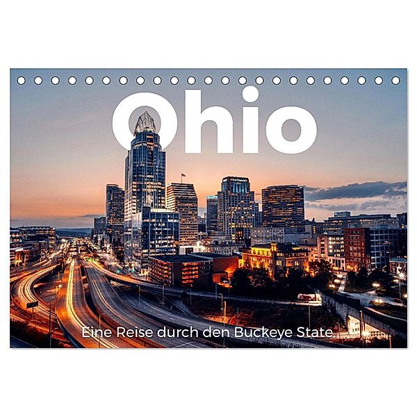 Ohio - Eine Reise durch den Buckeye State (Tischkalender 2024 DIN A5 quer), CALVENDO Monatskalender, M. Scott