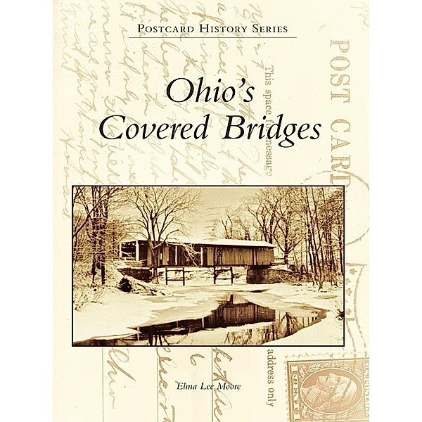 Ohio's Covered Bridges, Elma Lee Moore