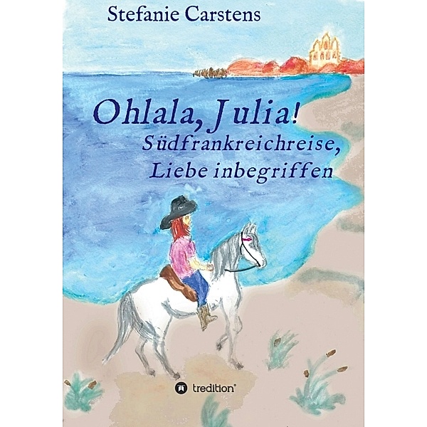 Ohlala, Julia!, Stefanie Carstens