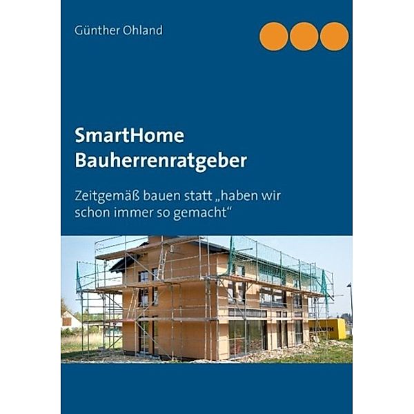 Ohland, G: SmartHome Bauherrenratgeber, Günther Ohland