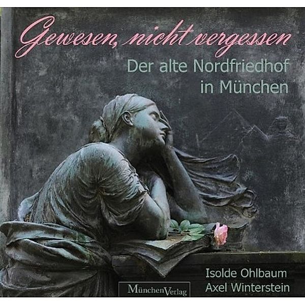 Ohlbaum, I: Gewesen, nicht vergessen, Isolde Ohlbaum, Axel Winterstein