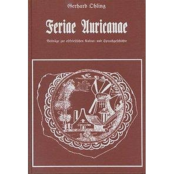 Ohling, G: Feriae Auricanae, Gerhard Ohling