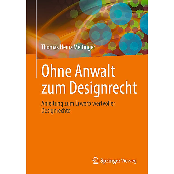 Ohne Anwalt zum Designrecht, Thomas Heinz Meitinger