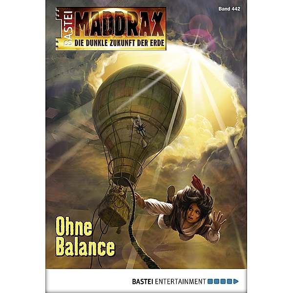 Ohne Balance / Maddrax Bd.442, Ian Rolf Hill