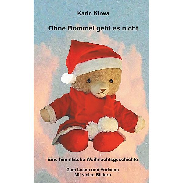 Ohne Bommel geht es nicht / Bommel und seine Abenteuer Bd.7, Karin Kirwa