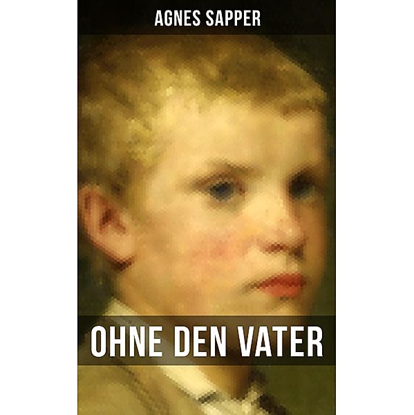 Ohne den Vater, Agnes Sapper