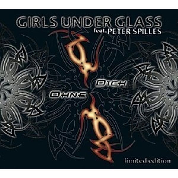 Ohne Dich, Girls Under Glass feat Peter Spilles