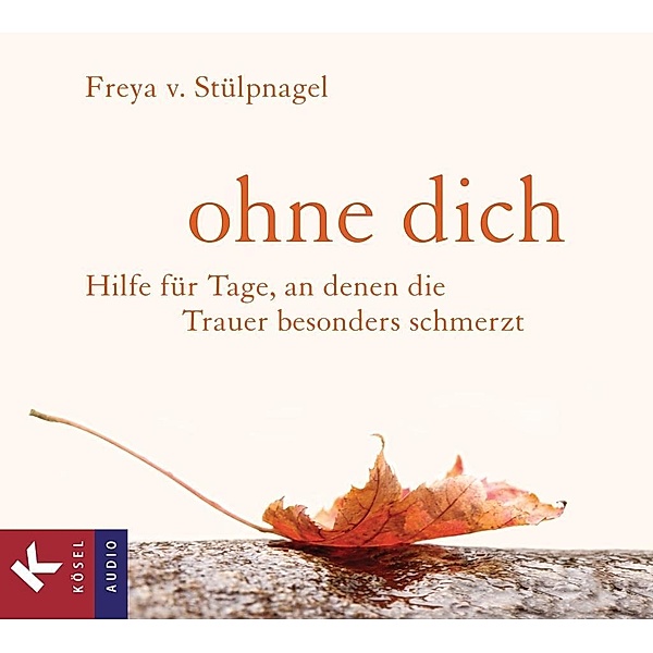 Ohne dich, Audio-CD, Freya von Stülpnagel
