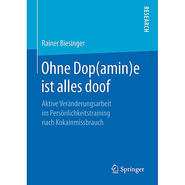 Ohne Dop(amin)e ist alles doof, Rainer Biesinger