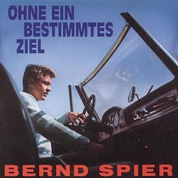 Ohne Ein Bestimmtes Ziel, Bernd Spier