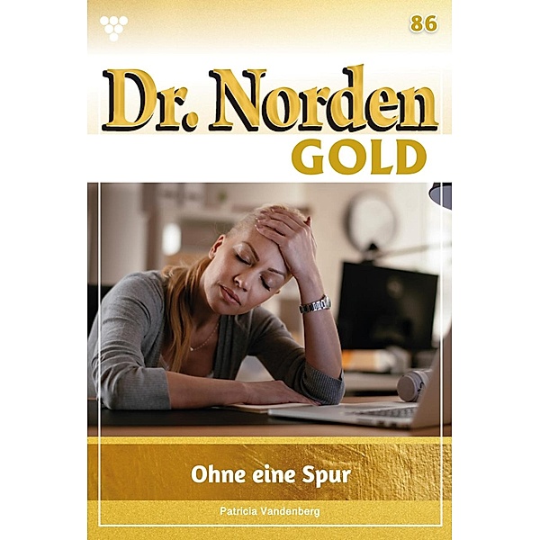 Ohne eine Spur ... / Dr. Norden Gold Bd.86, Patricia Vandenberg