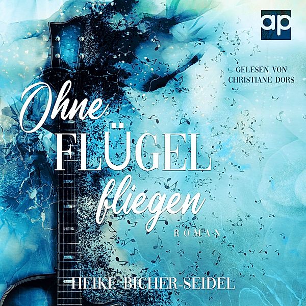 Ohne Flügel fliegen, Heike Bicher-Seidel