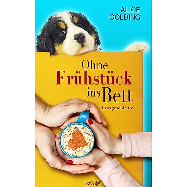 Ohne Frühstück ins Bett, Alice Golding