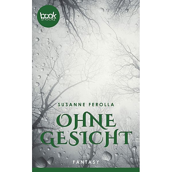 Ohne Gesicht / Die 'booksnacks' Kurzgeschichten Reihe Bd.20, Susanne Ferolla