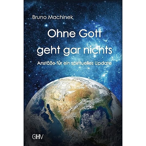 Ohne Gott geht gar nichts, Bruno Machinek