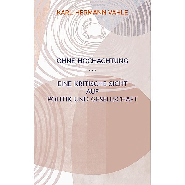 Ohne Hochachtung, Karl-Hermann Vahle