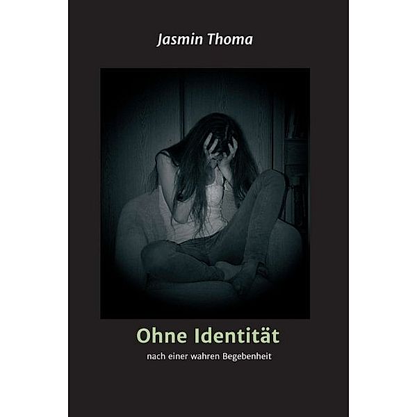 Ohne Identität, Jasmin Thoma