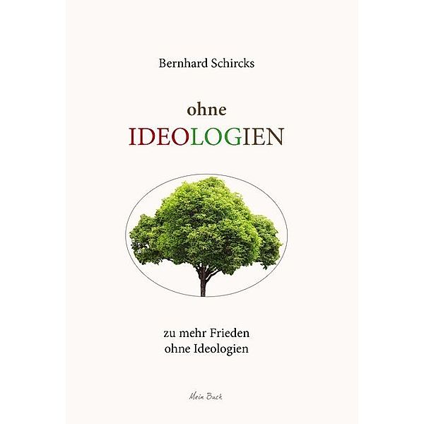 ohne Ideologien, Bernhard Schircks