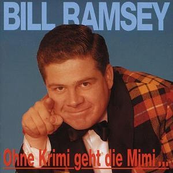 Ohne Krimi Geht Die Mimi..., Bill Ramsey