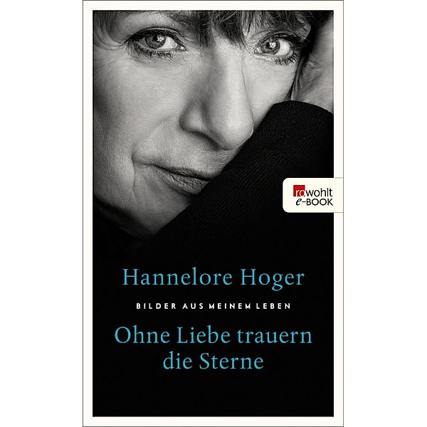Ohne Liebe trauern die Sterne, Hannelore Hoger