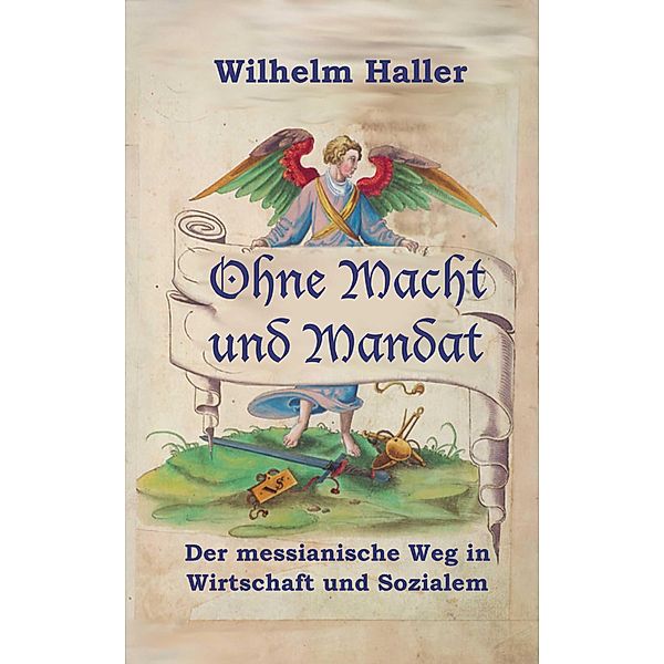 Ohne Macht und Mandat, Wilhelm Haller