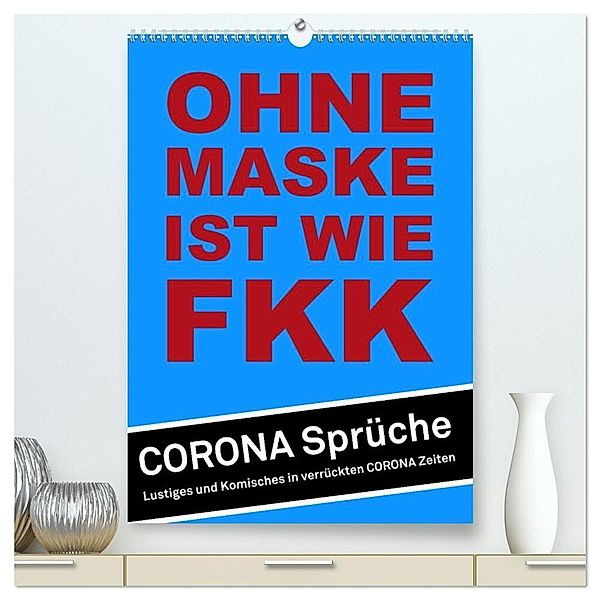 Ohne Maske ist wie FKK (hochwertiger Premium Wandkalender 2024 DIN A2 hoch), Kunstdruck in Hochglanz, steckandose, dmr