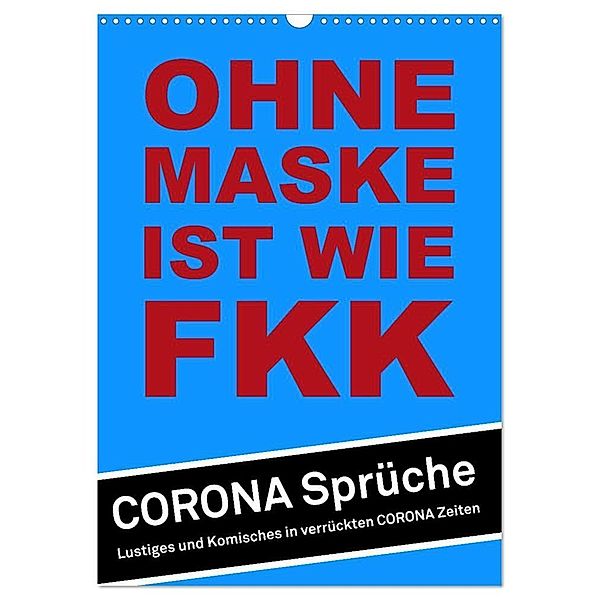 Ohne Maske ist wie FKK (Wandkalender 2024 DIN A3 hoch), CALVENDO Monatskalender, steckandose, dmr