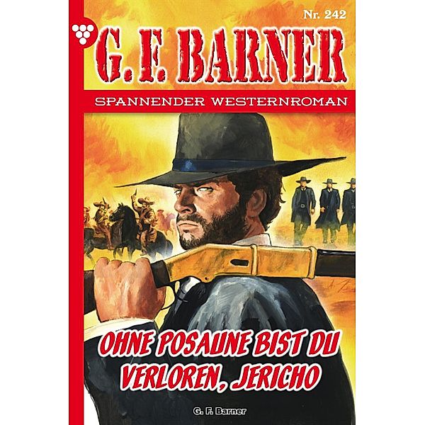 Ohne Posaune bist du verloren, Jericho / G.F. Barner Bd.242, G. F. Barner