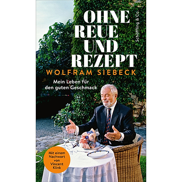 Ohne Reue und Rezept, Wolfram Siebeck