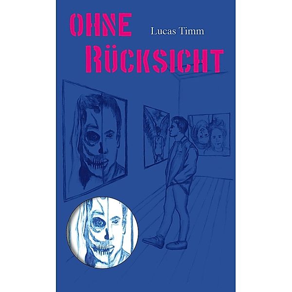 Ohne Rücksicht / Lucas Timm Bd.6, Lucas Timm