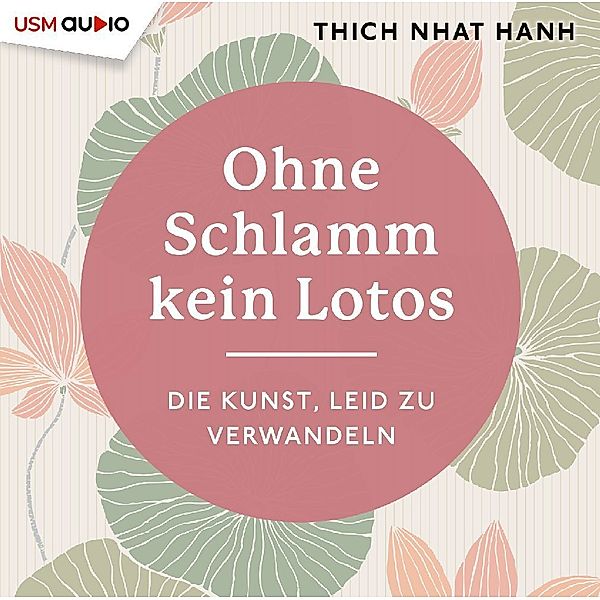 Ohne Schlamm kein Lotos, Thich Nhat Hanh