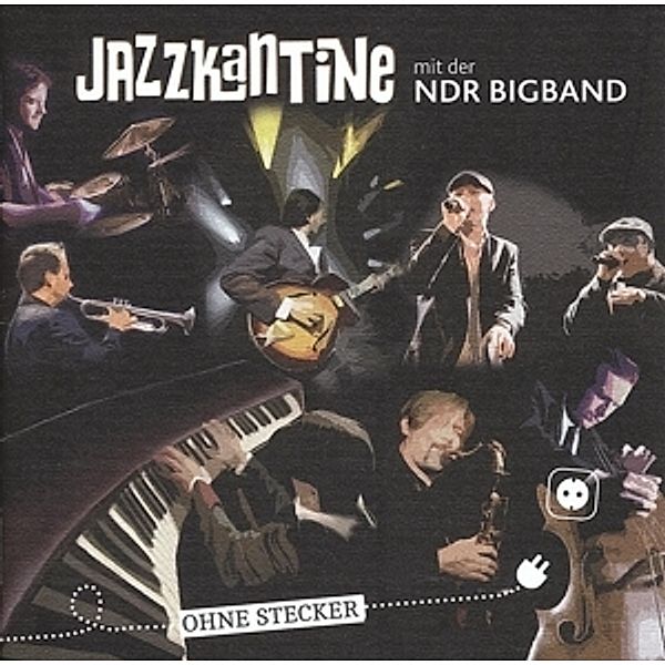 Ohne Stecker, Jazzkantine, Ndr Bigband