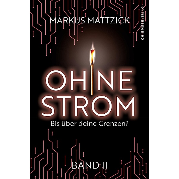 Ohne Strom - Bis über deine Grenzen (Band 2) / Ohne Strom Bd.2, Markus Mattzick