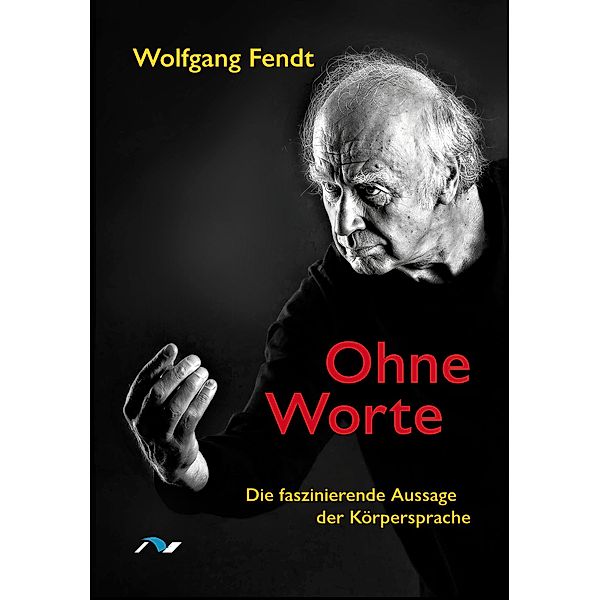 Ohne Worte, Wolfgang Fendt