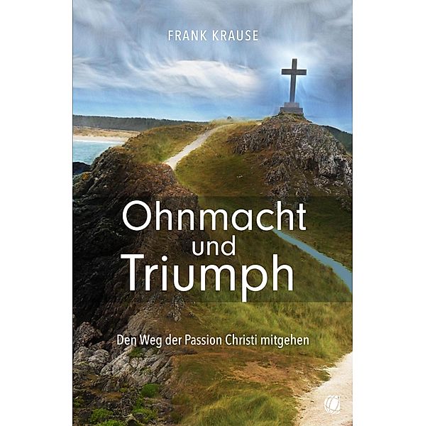 Ohnmacht und Triumph, Frank Krause